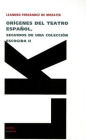 Origenes del Teatro Espanol, seguidos de una coleccion escogida II