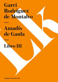 Title: Amada-S De Gaula Iii, Author: Garci Rodrïguez de Montalvo