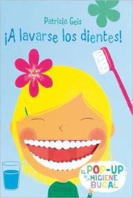 A lavarse los dientes!: El pop-up de la higiene bucal