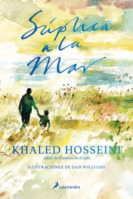 Title: Súplica a la mar / Sea Prayer, Author: Khaled Hosseini