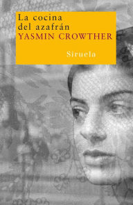 Title: La cocina del azafrán, Author: Yasmin Crowther