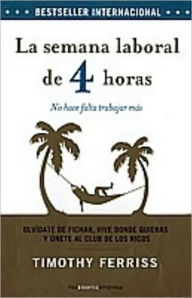 La semana laboral de 4 horas (The 4-Hour Workweek)