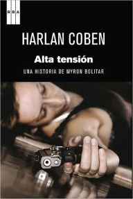 Alta tension (Premio Internacional de Novela Negra RBA) (Live Wire)
