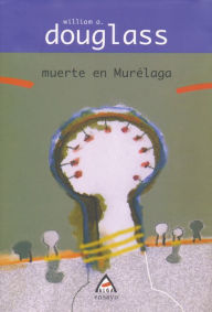 Title: Muerte en Murélaga, Author: William Douglass
