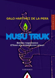 Title: Musu truk, Author: Galo Martínez de la Pera