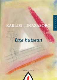 Title: Etxe hutsean, Author: Karlos Linazasoro
