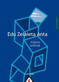 Title: Aldaira urdinak, Author: Edu Zelaieta
