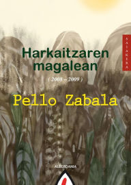 Title: Harkaitzaren magalean, Author: Pello Zabala