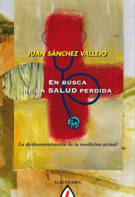 Title: En busca de la salud perdida, Author: Juan Sánchez Vallejo