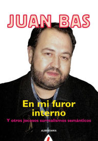 Title: En mi furor interno, Author: Juan Bas