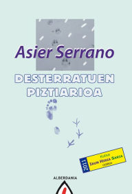 Title: Desterratuen piztiarioa, Author: Asier Serrano