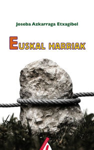 Title: Euskal harriak, Author: Joseba Azkarraga