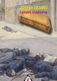 Title: Larrutik ordaindua, Author: Joseba Lozano