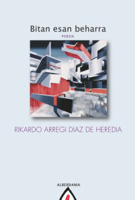 Title: Bitan esan beharra, Author: Rikardo Arregi Diaz de Heredia