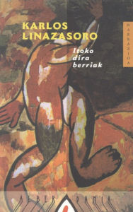 Title: Itoko dira berriak, Author: Karlos Linazasoro