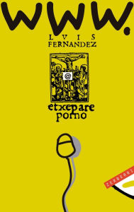 Title: Etxepare porno: Zibernetika euskalduntzeko metodoa, Author: Luis Fernandez