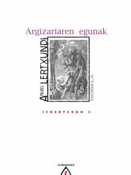 Title: Argizariaren egunak, Author: Anjel Lertxundi