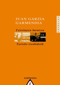 Title: Txirritaren baratzea Norteko trenbidetik, Author: Juan Garzia Garmendia