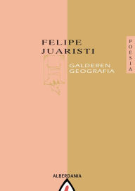 Title: Galderen geografia, Author: Felipe Juaristi