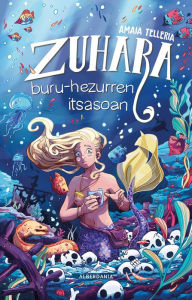 Title: Buru-hezurren itsasoan: Zuhara 3, Author: Amaia Telleria