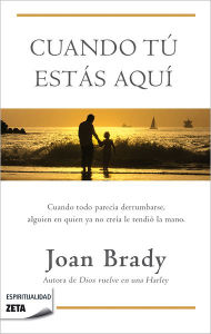 Title: Cuando tu estas aqui, Author: Joan Brady