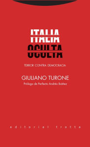 Title: Italia oculta: Terror contra democracia, Author: Giuliano Turone