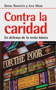 Title: Contra la caridad: En defensa de la renta básica, Author: Daniel Reventós