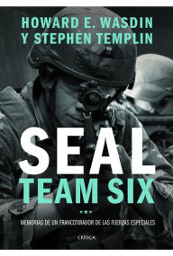 Title: Seal Team Six: Memorias de un francotirador de las fuerzas especiales, Author: Stephen Templin