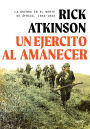Un ejército al amanecer: La guerra en el norte de África, 1942-1943 / An Army at Dawn: The War in North Africa, 1942-1943