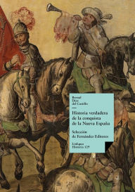 Title: Historia verdadera de la conquista de la Nueva España, Author: Bernal Díaz del Castillo