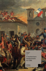 Title: Reglamento constitucional provisorio de Chile: Constituciones fundacionales de Chile, Author: Varios Autores
