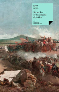 Title: Recuerdos de la campaña de África, Author: Gaspar Núñez de Arce