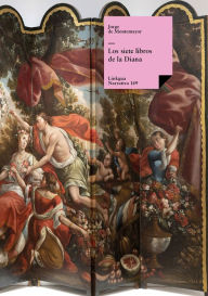 Title: Los siete libros de la Diana, Author: Jorge de Montemayor