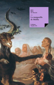 Title: La manganilla de Melilla, Author: Juan Ruiz de Alarcón