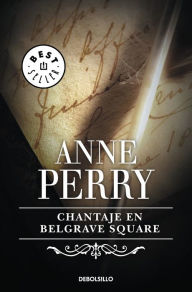Title: Chantaje en Belgrave Square, Author: Anne Perry
