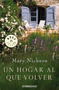 Title: Un hogar al que volver, Author: Mary Nickson