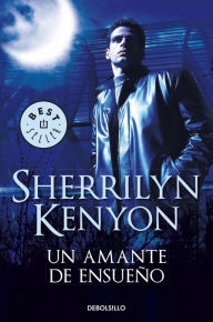 Title: Un amante de ensueño (Fantasy Lover), Author: Sherrilyn Kenyon