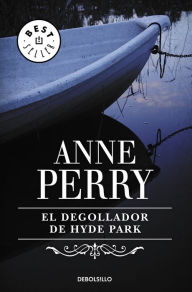 Title: El degollador de Hyde Park (Inspector Thomas Pitt 14), Author: Anne Perry