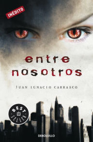 Title: Entre nosotros, Author: Juan Ignacio Carrasco