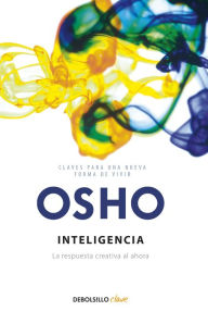 Title: Inteligencia (Claves para una nueva forma de vivir): La respuesta creativa al ahora, Author: Osho