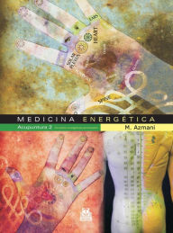 Title: Medicina energética: Acupuntura 2 Circuitos energéticos principales, Author: Mohamed Azmani