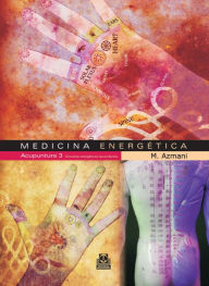Title: Medicina energética: Acupuntura 3 Circuitos energéticos secundarios, Author: Mohamed Azmani