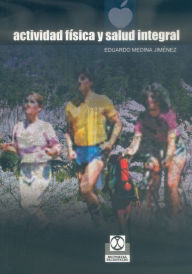 Title: Actividad física y salud integral, Author: Eduardo Medina Jimenez