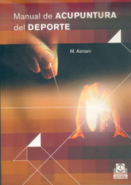 Title: Manual de acupuntura del deporte (Color), Author: Mohamed Azmani