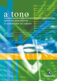 Title: A tono: Ejercicios para mejorar el rendimiento del músico (bicolor), Author: Jaume Rosset Llobet