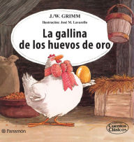 Title: La gallina de los huevos de oro, Author: Jacob Grimm