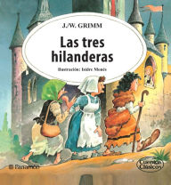 Title: Las tres hilanderas, Author: Jacob y Wilhelm Grimm