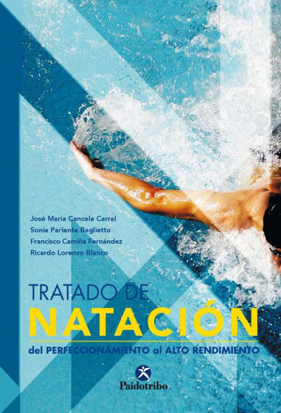 Tratado de natación: Del perfeccionamiento al alto rendimiento