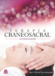 Title: Terapia craneosacral: Autoaplicación, Author: Gert Groot Landeweer