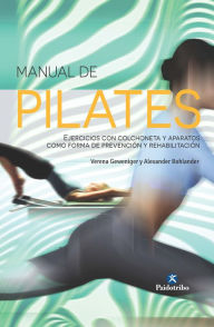 Title: Manual de pilates: Ejercicios con colchoneta y aparatos (Color), Author: Verena Geweniger